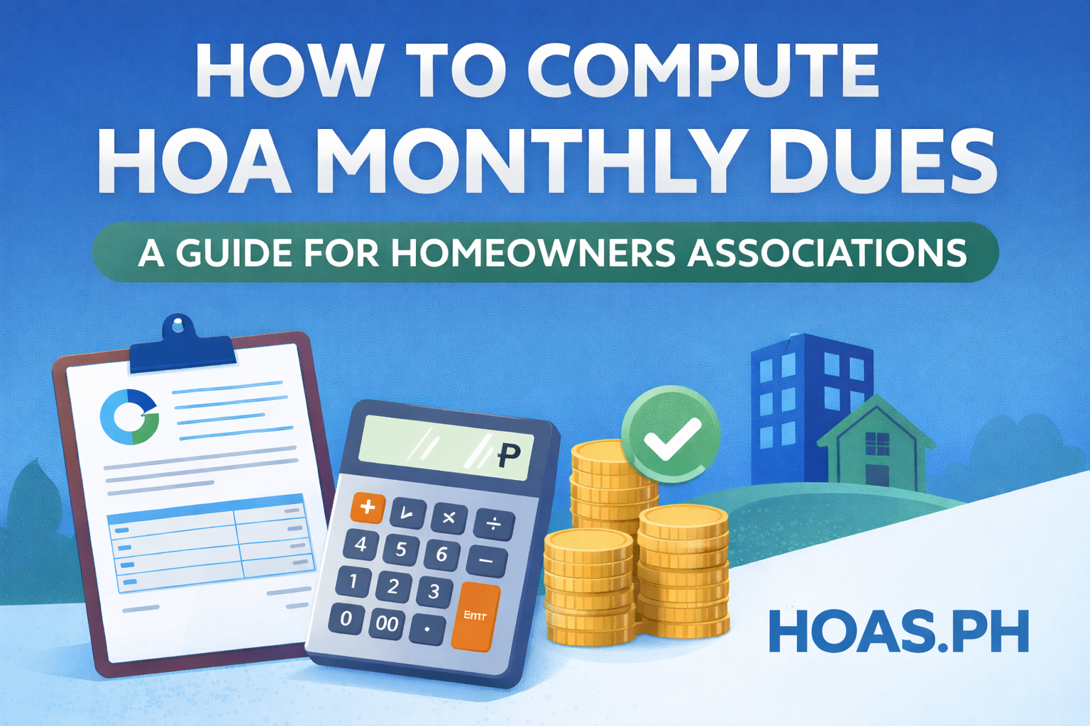 How to Compute HOA Monthly Dues | HOA Guide Philippines - HOAS.PH